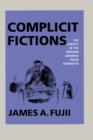 Image for Complicit Fictions : The Subject in the Modern Japanese Prose Narrative