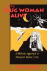Image for Keeping Slug Woman Alive : A Holistic Approach to American Indian Texts