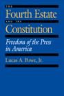 Image for The Fourth Estate and the Constitution : Freedom of the Press in America
