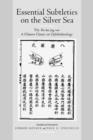 Image for Essential Subtleties on the Silver Sea : The Yin-Hai Jing-Wei: A Chinese Classic on Ophthalmology