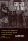 Image for Crossing the Jabbok : Illness and Death in Askenazi Judaism in Sixteenth - through Nineteenth-Century Prague