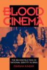 Image for Blood Cinema : The Reconstruction of National Identity in Spain