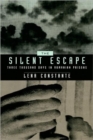 Image for The silent escape  : three thousand days in Romanian prisons