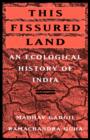 Image for This Fissured Land : An Ecological History of India