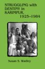 Image for Struggling with Destiny in Karimpur, 1925-1984
