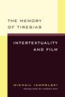 Image for The memory of Tiresias  : intertextuality and film