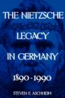 Image for The Nietzsche Legacy in Germany : 1890 - 1990