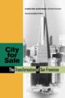 Image for City for sale  : the transformation of San Francisco