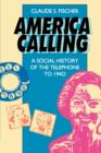 Image for America calling  : a social history of the telephone to 1940