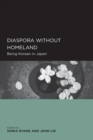 Image for Diaspora without Homeland : Being Korean in Japan
