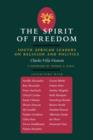 Image for The Spirit of Freedom : South African Leaders on Religion and Politics