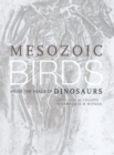 Image for Mesozoic birds  : above the heads of dinosaurs