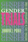 Image for Gender Trials : Emotional Lives in Contemporary Law Firms