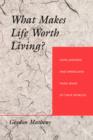 Image for What Makes Life Worth Living? : How Japanese and Americans Make Sense of Their Worlds