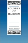 Image for Founder of Hasidism : A Quest for the Historical Ba&#39;al Shem Tov