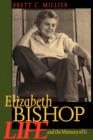 Image for Elizabeth Bishop : Life and the Memory of It
