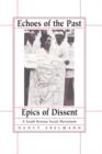 Image for Echoes of the Past, Epics of Dissent