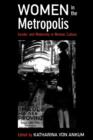 Image for Women in the Metropolis : Gender and Modernity in Weimar Culture