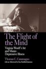 Image for The flight of the mind  : Virginia Woolf&#39;s art and manic-depressive illness