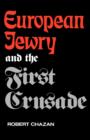 Image for European Jewry and the first crusade