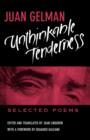 Image for Unthinkable Tenderness : Selected Poems