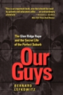 Image for Our Guys : The Glen Ridge Rape and the Secret Life of the Perfect Suburb