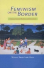 Image for Feminism on the Border : Chicana Gender Politics and Literature