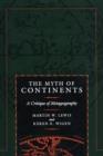 Image for The Myth of Continents : A Critique of Metageography