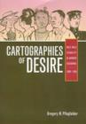 Image for Cartographies of Desire : Male-male Sexuality in Japanese Discourse, 1600-1950