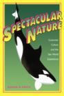 Image for Spectacular Nature : Corporate Culture and the Sea World Experience
