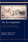 Image for The Eye Expanded : Life and the Arts in Greco-Roman Antiquity