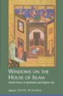 Image for Windows on the House of Islam : Muslim Sources on Spirituality and Religious Life