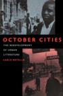 Image for October Cities : The Redevelopment of Urban Literature