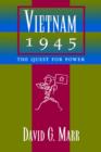 Image for Vietnam 1945 : The Quest  for Power