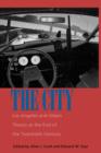 Image for The city  : Los Angeles and urban theory at the end of the twentieth century