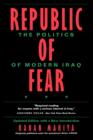 Image for Republic of fear  : the politics of modern Iraq
