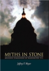 Image for Myths in Stone : Religious Dimensions of Washington, D.C.