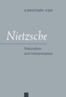 Image for Nietzsche  : naturalism and interpretation