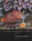 Image for The intertidal wilderness  : a photographic journey through Pacific coast tidepools