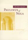 Image for Paulinus of Nola  : life, letters, and poems