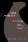 Image for Sing with the heart of a bear  : fusions of native and American poetry, 1890-1999