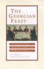 Image for The Georgian Feast : The Vibrant Culture and Savory Food of the Republic of Georgia