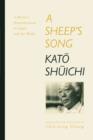 Image for A Sheep&#39;s Song : A Writer&#39;s Reminiscences of Japan and the World