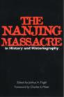 Image for The Nanjing Massacre in History and Historiography