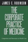 Image for The Corporate Practice of Medicine