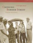 Image for Crossing Border Street : A Civil Rights Memoir