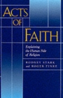 Image for Acts of faith  : explaining the human side of religion