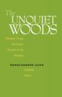 Image for The Unquiet Woods : Ecological Change and Peasant Resistance in the Himalaya