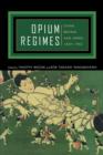 Image for Opium regimes  : China, Britain, and Japan, 1839-1952