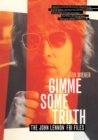 Image for Gimme some truth  : the John Lennon FBI files